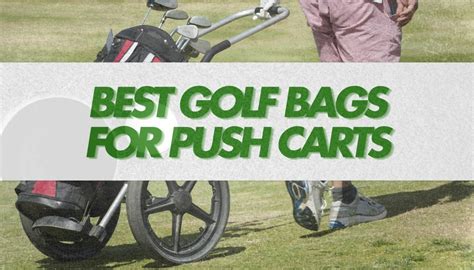 Best Golf Bags for Push Carts (2024 Update) • Honest Golfers.